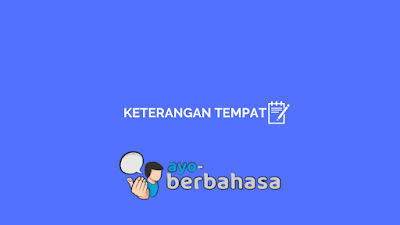 contoh keterangan tempat