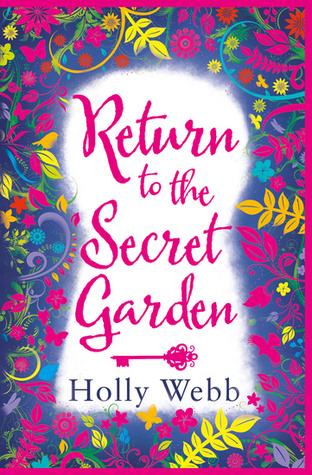 Return to the Secret Garden by Holly Webb