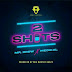 2 Shots By Mr Drew x Amg Medikal (Prod. By Mix Master Garzy)
