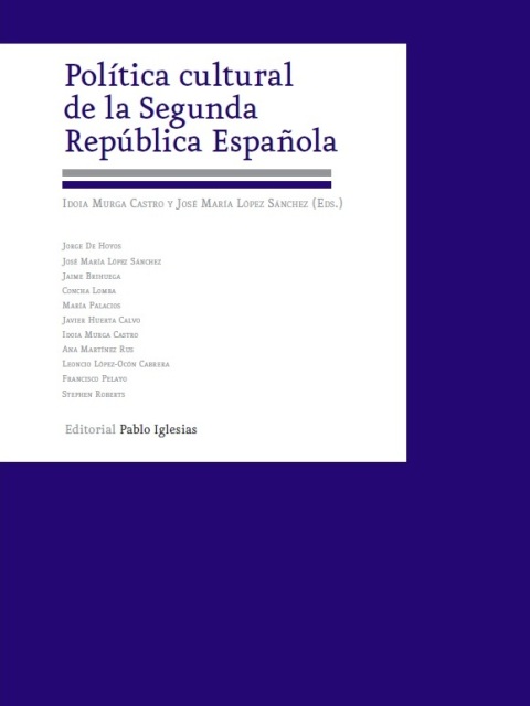 ¡¡¡NOVEDAD EDITORIAL!!! Política cultural de la Segunda República Española.