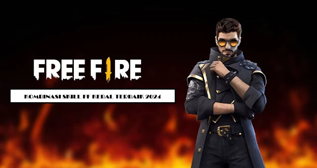 Kombinasi Skill Free Fire (FF) Kebal Terbaik 2024