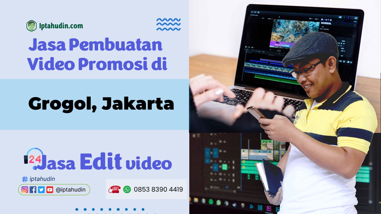 Jasa Video Promosi di Grogol, Jakarta Profesional