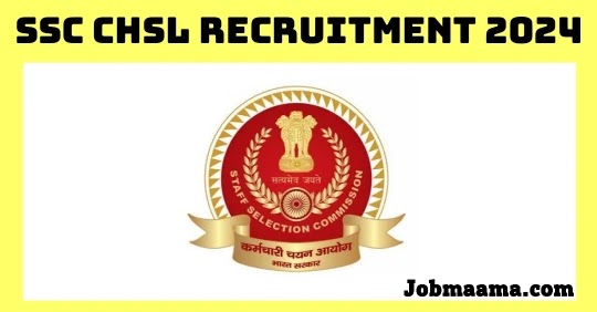 SSC CHSL Recruitment 2024 – Apply Online For 3712 Vacancies Notification