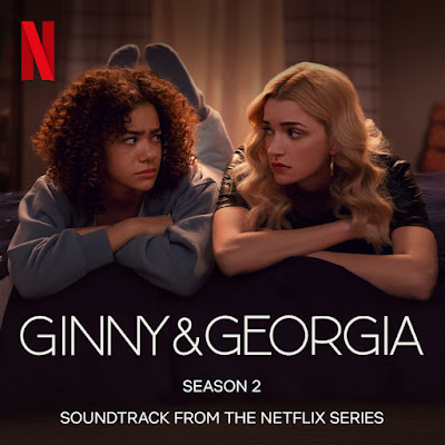 Ginny And Georgia Season 2 Soundtrack Ben Bromfield Lili Haydn