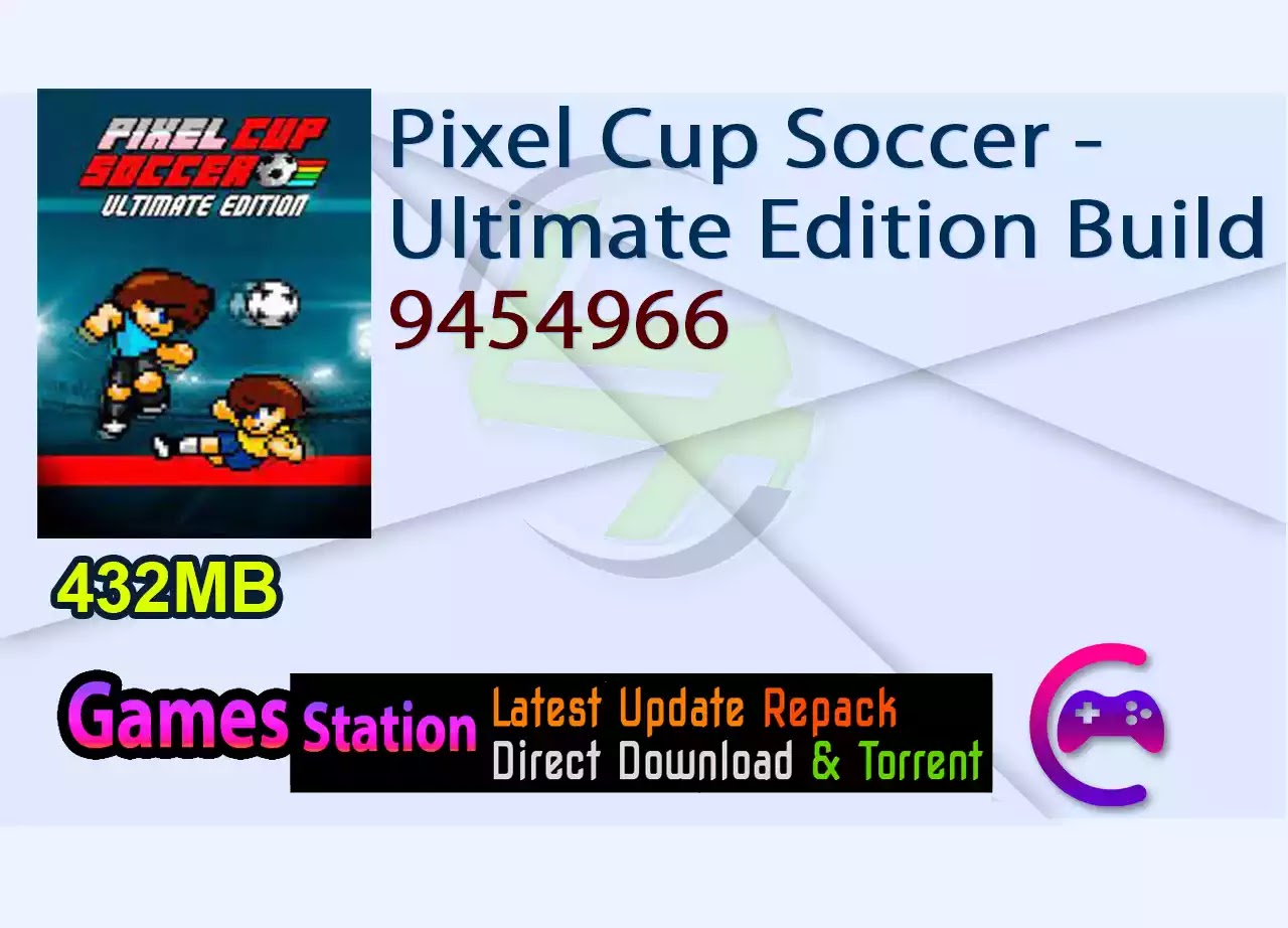 Pixel Cup Soccer – Ultimate Edition Build 9454966