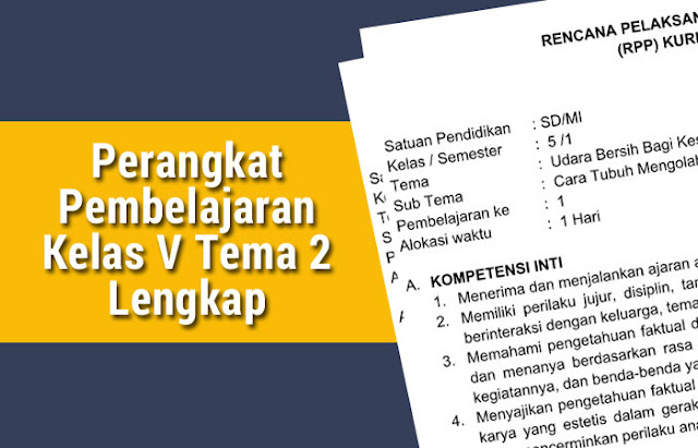 Perangkat Pembelajaran Kelas V Tema 2 Lengkap