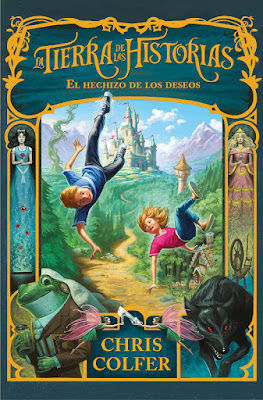 LIBRO - El hechizo de los deseos (La tierra de las historias #1) Chris Colfer  (Alfaguara - 18 octubre 2018)  COMPRAR ESTE LIBRO