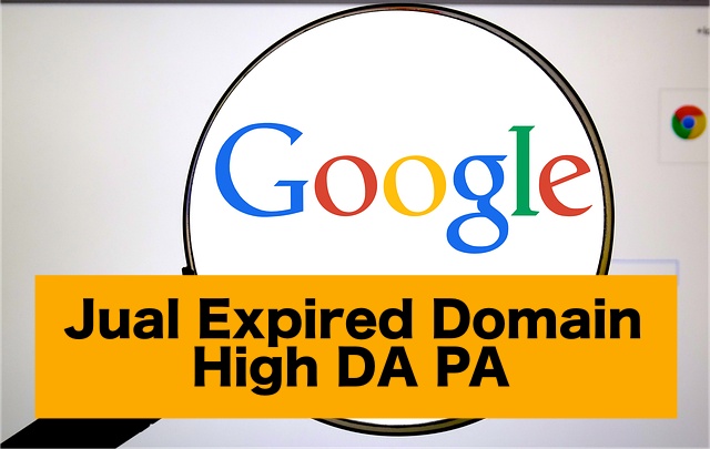 Jual Expired Domain High DA PA Spam Score Rendah Siap Daftar Registrar