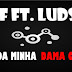 A boca da minha dama cheira mal - Malef Ft. Ludskill #baixem!!