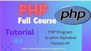 PHP Program to print Alphabet Pattern  M
