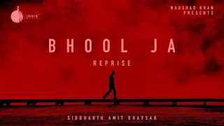 BHOOL JA REPRISE LYRICS SIDDHARTH AMIT BHAVSAR