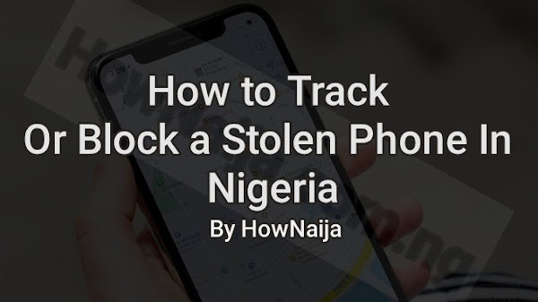 How to Track Or Block a Stolen Phone In Nigeria