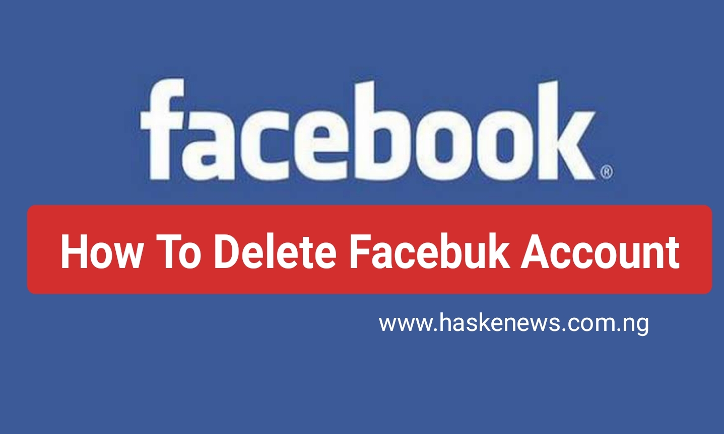 How to Delete Facebuk Account