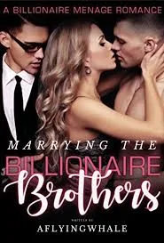 Marrying the Billionaire Brothers