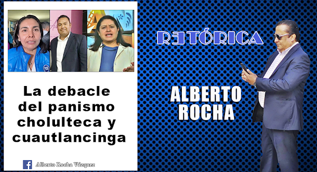 La debacle del panismo cholulteca y cuautlancinga