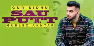 SAU PUTT Lyrics - Gur Sidhu x Gurlej Akhtar