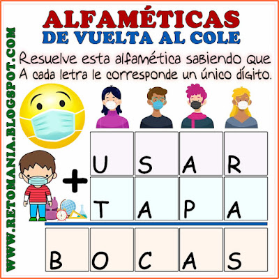 Alfaméticas, Criptoaritméticas, Criptograma, Criptosuma, Desafíos matemáticos, Retos matemáticos, Problemas matemáticos, Suma de palabras, Juego de palabras, De vuelta al Cole, De regreso a Clases