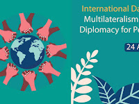 International Day of Multilateralism and Diplomacy for Peace - 24 April.