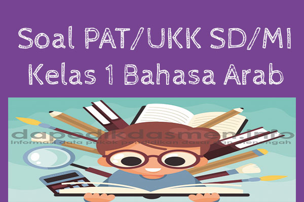 Soal UKK/PAT Bahasa Arab Kelas 1