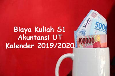 Biaya Kuliah S1 Akuntansi UT 2019/2020 ada paket semester plus dan semi serta non TTM dan non paket murah terjangkau