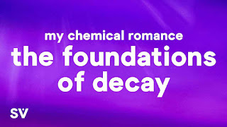 My Chemical Romance – The Foundations of Decay Lyrics