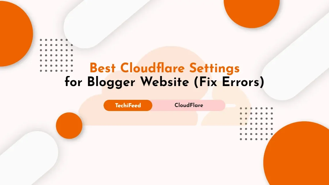 Best Cloudflare Settings For Blogger Website (Free Plan)