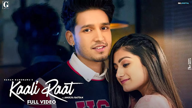 KAALI RAAT LYRICS - KARAN RANDHAWA - AMULYA RATTAN