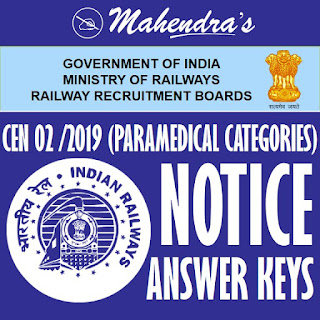 RRB | CEN 02 /2019 (PARAMEDICAL CATEGORIES) | ANSWER KEYS | NOTICE