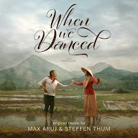 New Soundtracks: WHEN WE DANCED (Max Aruj & Steffen Thum)