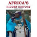 Africa's Hidden History: The Reptilian Agenda by Credo Mutwa