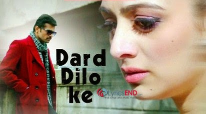 DARD DILON KE LYRICS - THE XPOSE MOVIE Mohammad Irfan