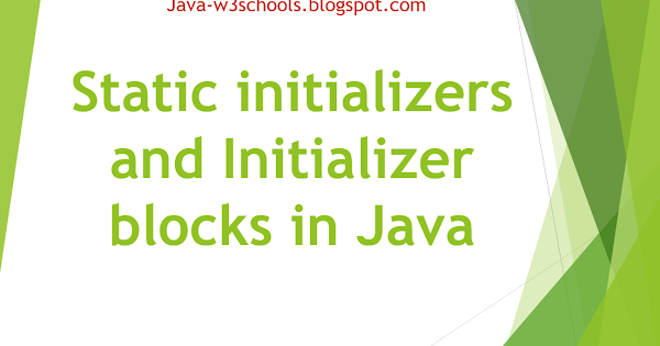Static initializers and Initializer blocks in Java | JavaProgramTo.com