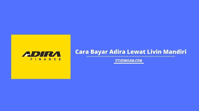 cara bayar adira lewat livin mandiri