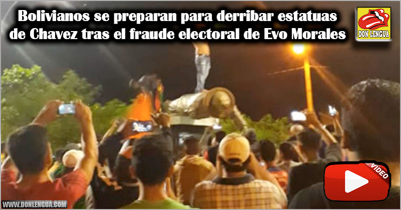 Bolivianos se preparan para derribar estatuas de Chavez tras el fraude electoral de Evo Morales