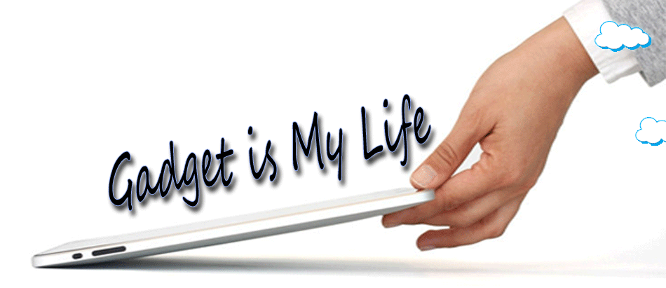 Gadget is My Life