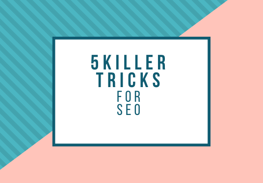 5 killer SEO tricks for  beginner in Blogspot
