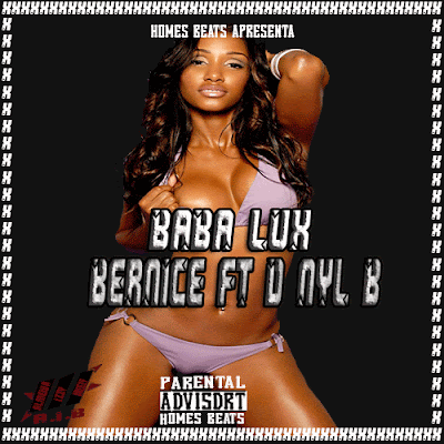 Baba Lux - Bernice Feat. Dnyl B