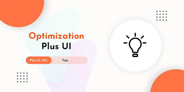 Tips to optimize your Blog with Plus UI 2.6.2