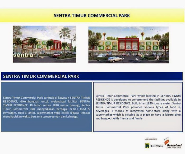 Sentra Timur Commercial Park terletak di kawasan SENTRA TIMUR RESIDENCE, dikembangkan untuk melengkapi fasilitas SENTRA TIMUR RESIDENCE. Di lahan seluas 1820 meter persegi, Sentra Timur Commercial Park menyediakan berbagai pilihan food & beverages, ruko 3 lantai, supermarket yang cocok sebagai tempat menghabiskan waktu bersama teman-teman dan keluarga.