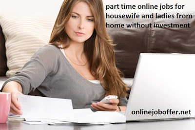 Home Based Online Part Time Jobs for Housewives Moms From Home 