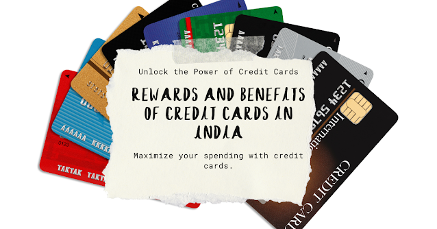 Financial Freedom: Rewards and Benefits of Credit Cards in India