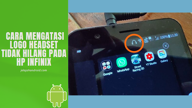 Cara Mengatasi Logo Headset Tidak Hilang pada HP Infinix