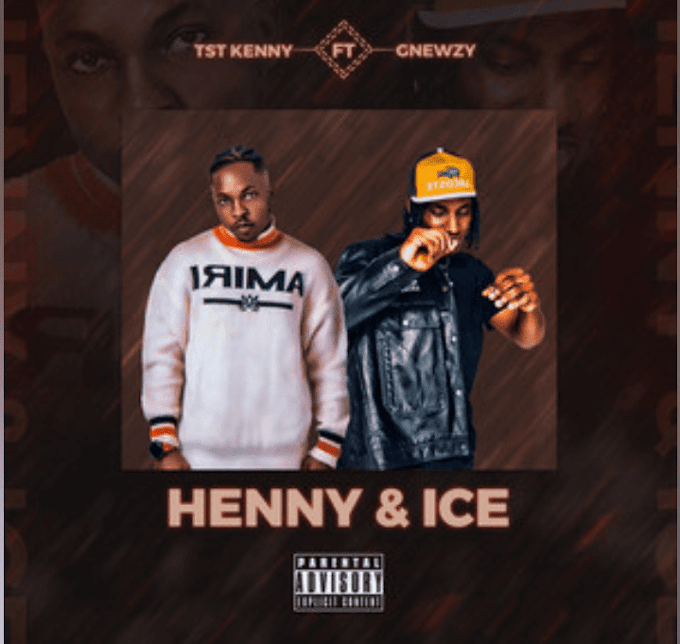 [Music] Tst Kenny Ft Gnewzy – Henny & Ice.mp3