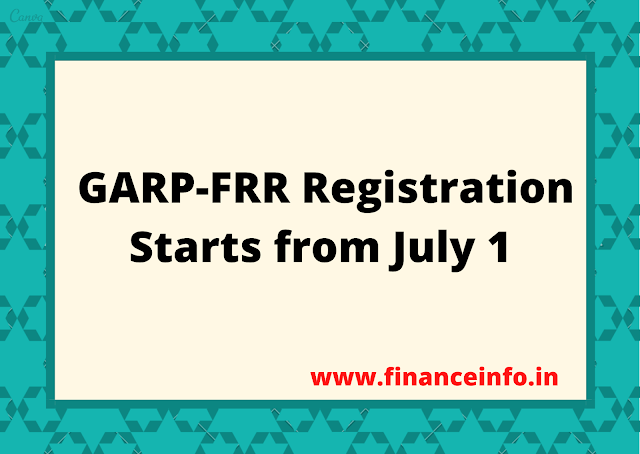  GARP-FRR Registration Starts from July 1