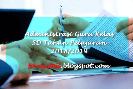 Administrasi Guru Kelas SD Tahun Pelajaran 2018/2019