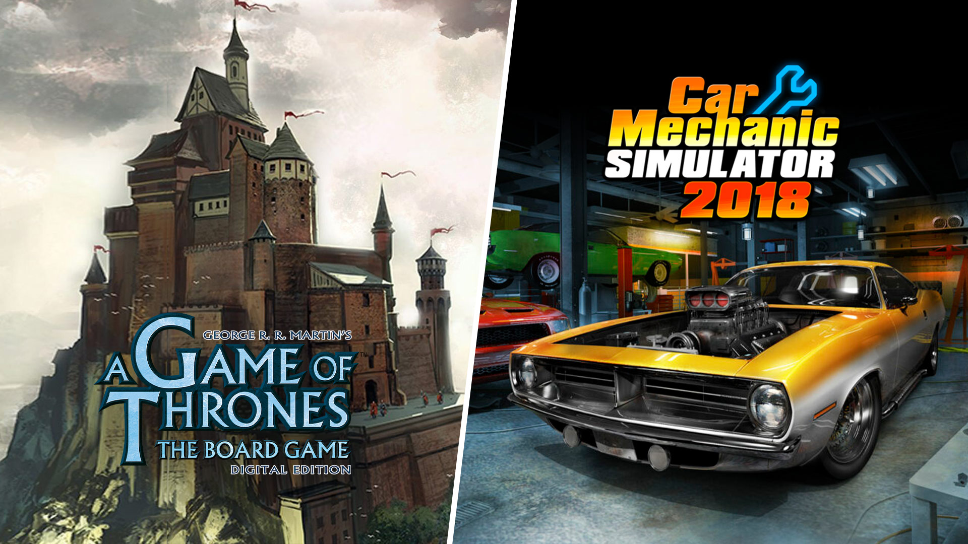 A Game of Thrones: The Board Game e Car Mechanic Simulator 2018