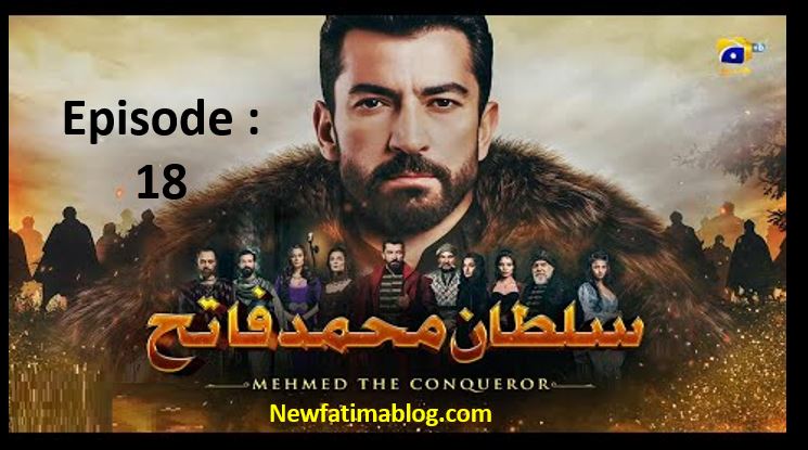 Mehmed The Conqueror,Mehmed The Conqueror har pal geo,Mehmed The Conqueror Episode 18 With Urdu Dubbing,