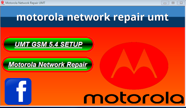 network repair ( Motorola Fhones) With  Umt  Og Files