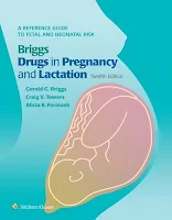 Briggs' Drugs in Pregnancy and Lactation