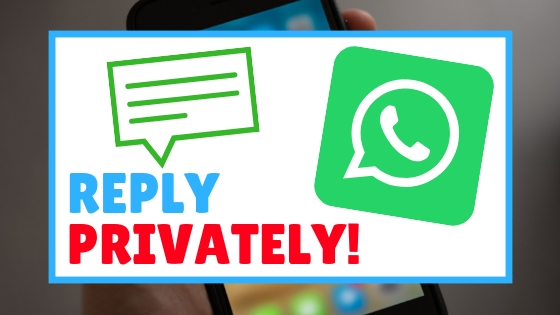 How To Use Private Reply Feature Of Whatsapp (New)